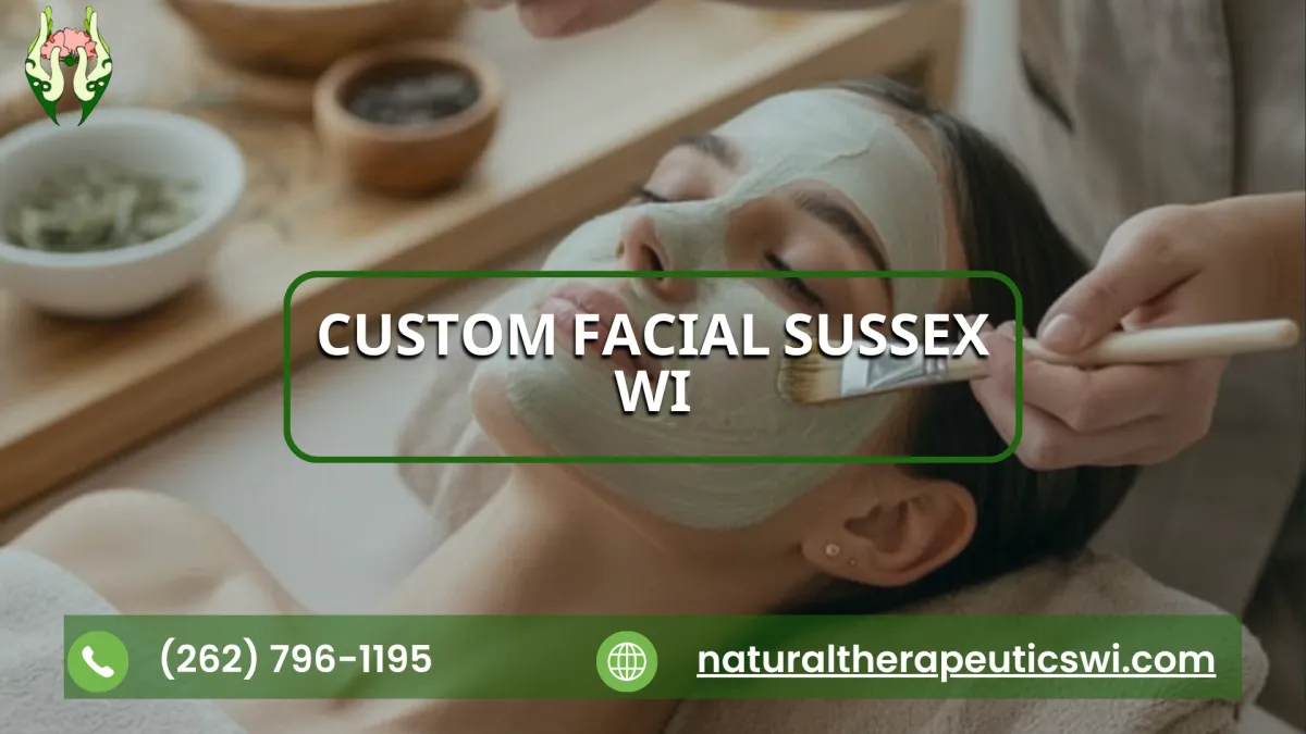 Choose a Custom Facial in Sussex WI | Skin Type Guide