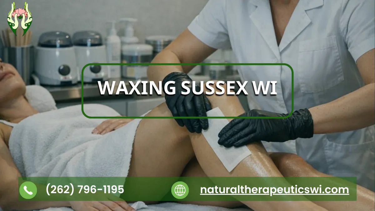 Tired of Shaving? Book Professional Waxing Sussex WI for Smooth, Long-Lasting Results